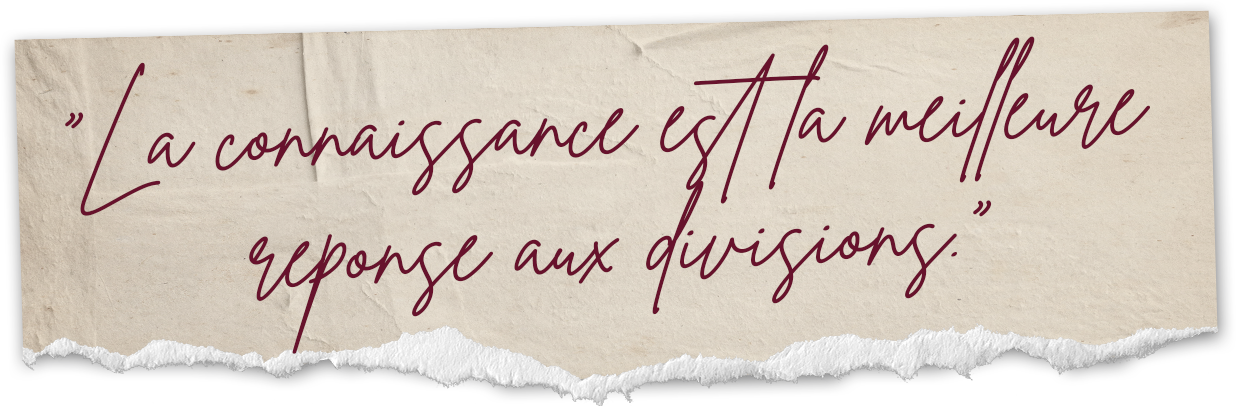 La connaissance est la meilleure réponse aux divisions